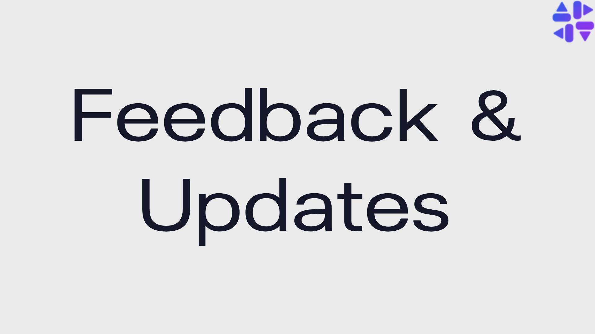 Feedback and updates